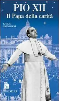 Spedizione Espresso Pio XII. Il papa della carità