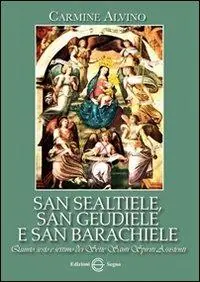 San Sealtiele, san Geudiele e san Barachiele Esclusivo