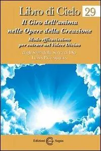 Quantità Limitata Libro di cielo 29. Il giro dell‘anima nelle opere della creazione