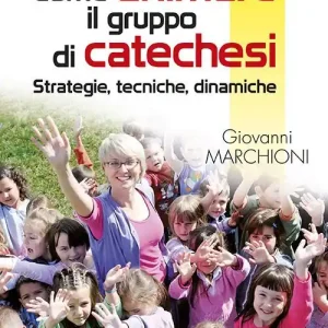 A Buon Prezzo Come animare il gruppo di catechesi. Strategie, tecniche, dinamiche