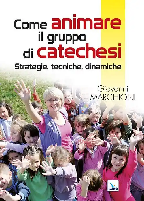 A Buon Prezzo Come animare il gruppo di catechesi. Strategie, tecniche, dinamiche
