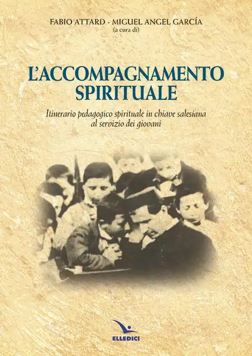 Più Venduto Accompagnamento spirituale. Itinerario pedagogico spirituale in chiave salesiana al servizio dei giovani