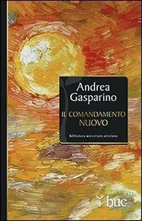 Il comandamento nuovo Ultimissimo Modello