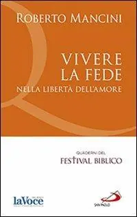 Vivere la fede nella libertà dell‘amore Nuova Collezione