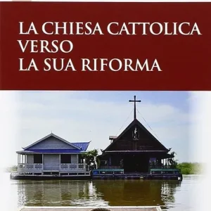 La Chiesa cattolica verso la sua riforma Più Venduto