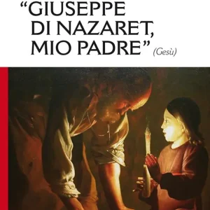 Compra Oggi Stesso Giuseppe di Nazaret, mio padre (Gesù). Il silenzio la voce