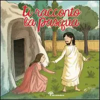 Ti racconto la Pasqua Compra Oggi Stesso
