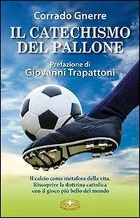 Prezzo Conveniente Il catechismo del pallone