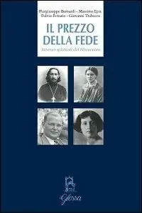 Spedizione Espresso Il prezzo della fede. Itinerari spirituali del Novecento