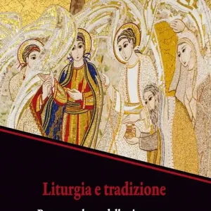 Liturgia e tradizione. Per una cultura della vita nuova Nuova Collezione