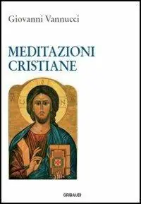 Soddisfatti O Rimborsati Meditazioni cristiane