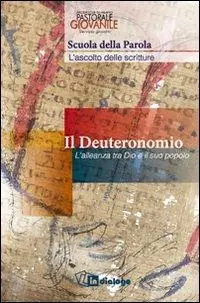 Prezzo Di Fabbrica Il Deuteronomio. L‘alleanza tra Dio e il suo popolo