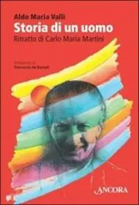 Soddisfatti O Rimborsati Storia di un uomo. Ritratto di Carlo Maria Martini