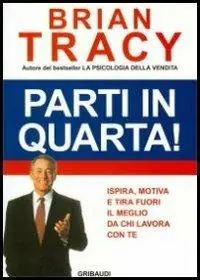 Must-Have Parti in quarta! Ispira, motiva e tira fuori il meglio da chi lavora con te