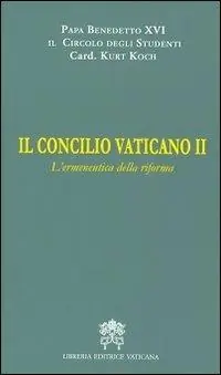 Il Concilio Vaticano II. L‘ermeneutica della riforma Subito Disponibile