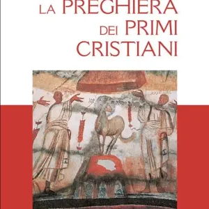 Promozione La preghiera dei primi cristiani
