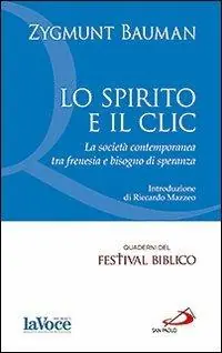 Quantità Limitata Lo spirito e il clic. La società contemporanea tra frenesia e bisogno di speranza