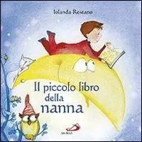 Il piccolo libro della nanna. Ediz. illustrata Prezzo Scontato