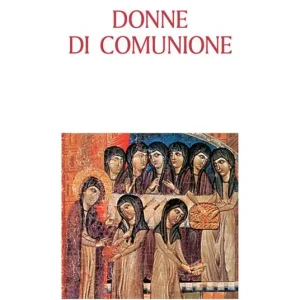 Donne di comunione. Vite di monache d‘Oriente e d‘Occidente Affare