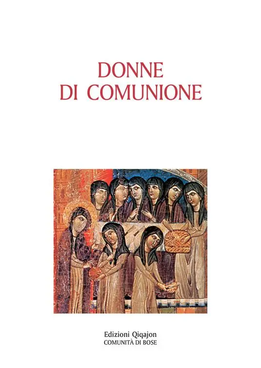 Donne di comunione. Vite di monache d‘Oriente e d‘Occidente Affare