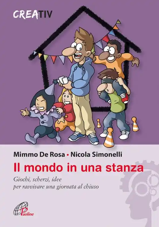 Nuova Collezione Il mondo in una stanza. Giochi, scherzi, idee per ravvivare una giornata al chiuso
