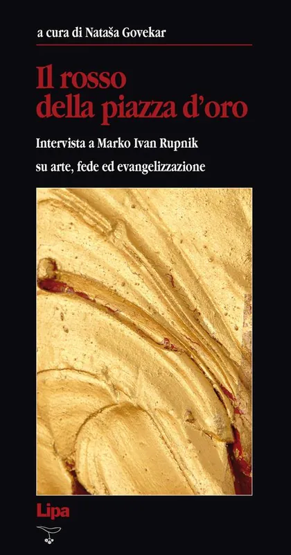 Direttamente Dal Produttore Il rosso della Piazza d‘Oro. Intervista a Marko Ivan Rupnik su arte, fede ed evangelizzazione