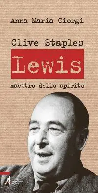 Spedizione Espresso Clive Staples Lewis. Maestro dello spirito