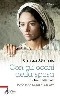 Con gli occhi della sposa. I misteri del rosario Prezzo Scontato