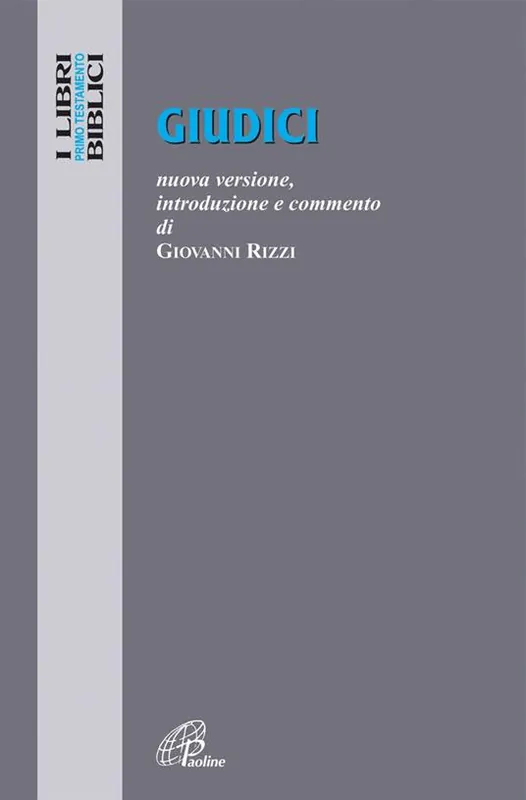Giudici. Nuova versione, introduzione e commento Ordina Subito