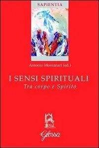 Prezzo Di Fabbrica I sensi spirituali. Tra corpo e spirito