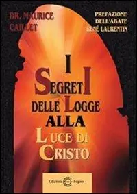Ordina Subito I segreti delle logge alla luce di Cristo