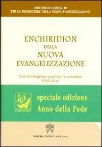 Promozione Esclusiva Enchiridion della nuova evangelizzazione. Testi del magistero pontificio e conciliare 1939-2012
