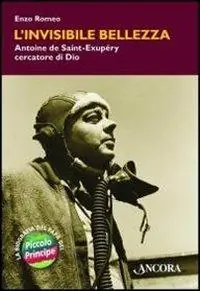 Direttamente Dal Produttore L‘ invisibile bellezza. Antoine de Saint-Exupéry cercatore di Dio