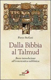 Sconto Dalla Bibbia al Talmud. Breve introduzione all‘ermeneutica rabbinica