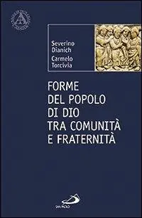 Spedito Oggi Forme del popolo di Dio tra comunità e fraternità