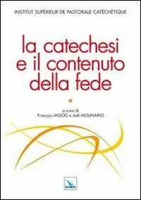 La catechesi e il contenuto della fede Promozione