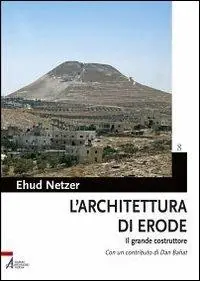 Più Venduto L‘architettura di Erode. Il grande costruttore