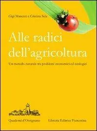 Alle radici dell‘agricoltura Occasione Imperdibile