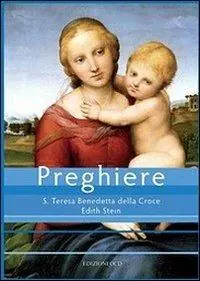 Preghiere. S. Teresa Benedetta della Croce Prezzo Scontato