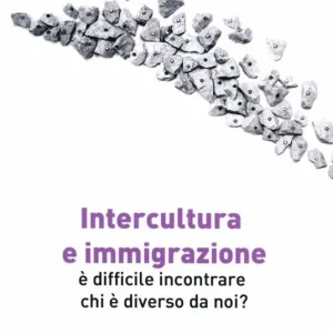 Solo Oggi Intercultura e immigrazione. È difficile incontrare chi è diverso da noi?