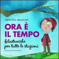 Ordina Subito Ora è il tempo. Filastrocche per tutte le stagioni