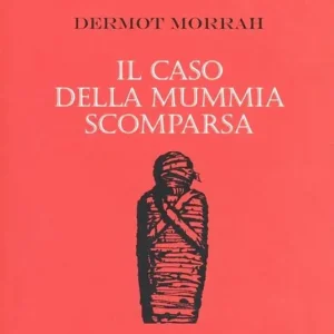 Il caso della mummia scomparsa Economico