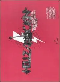 Hellzarockin‘. Cinque miti del rock come non li avete mai visti! Direttamente Dal Produttore