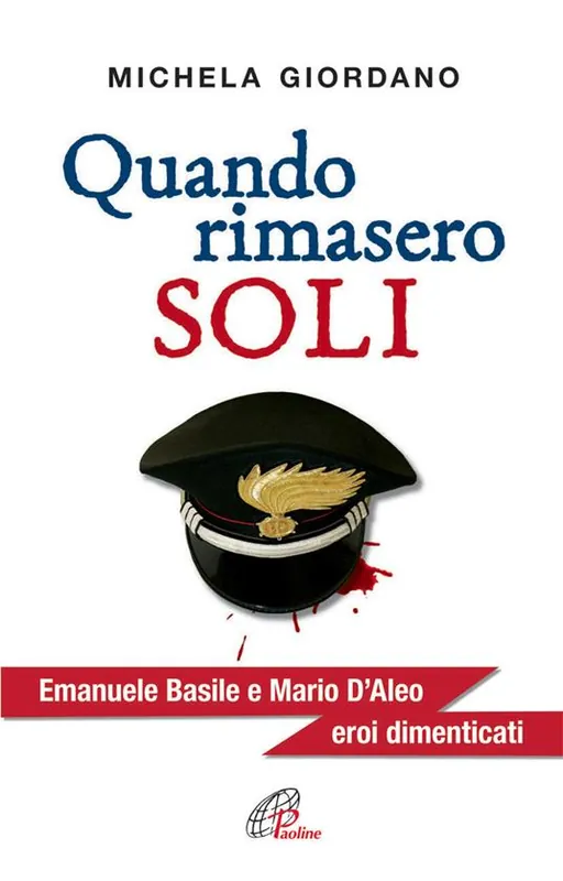 Compra Online Quando rimasero soli. Emanuele Basile e Mario D‘Aleo eroi dimenticati