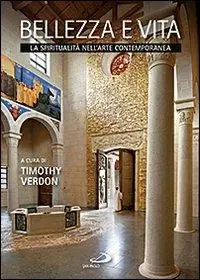 Offerta Del Giorno Bellezza e vita. La spiritualità nell‘arte contemporanea