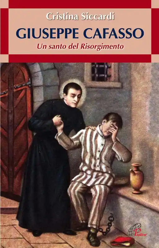 Giuseppe Cafasso. Un santo del Risorgimento Compra Adesso
