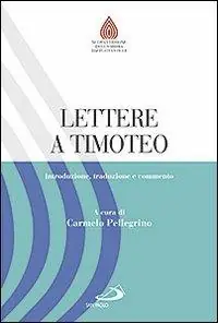 Lettere a Timoteo. Introduzione, traduzione e commento Esclusivo
