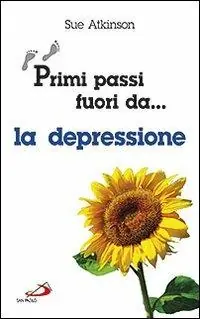 Primi passi fuori da... La depressione Ultime Pezzi