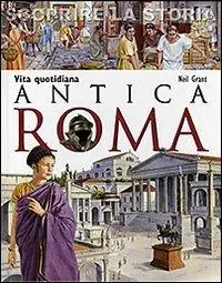 Occasione Antica Roma. Vita quotidiana. Scoprire la storia