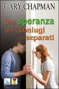 Una speranza per i coniugi separati Prezzo Ridotto